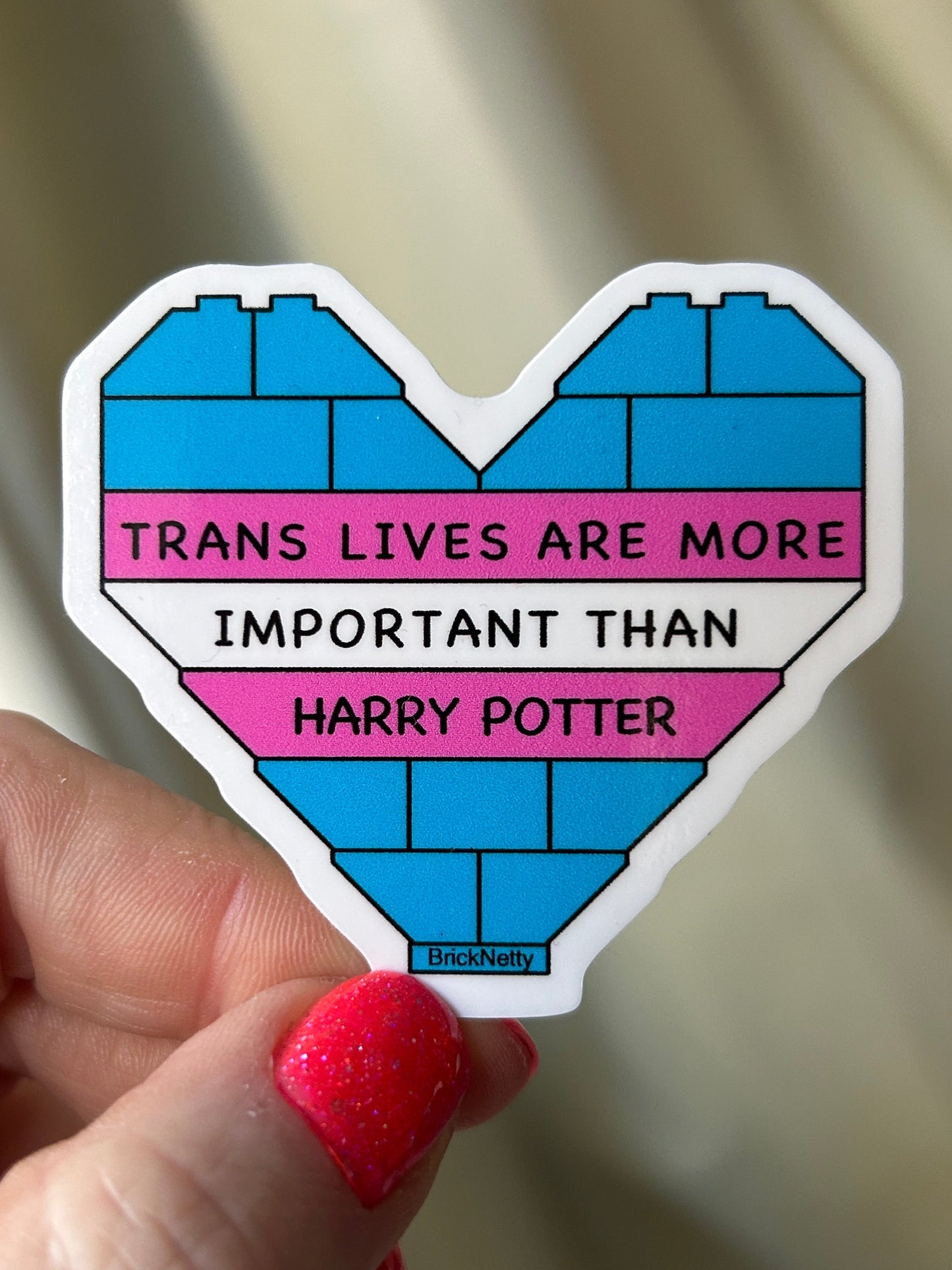 BN Sticker- Trans- Trans Lives are More Important than Harry Potter