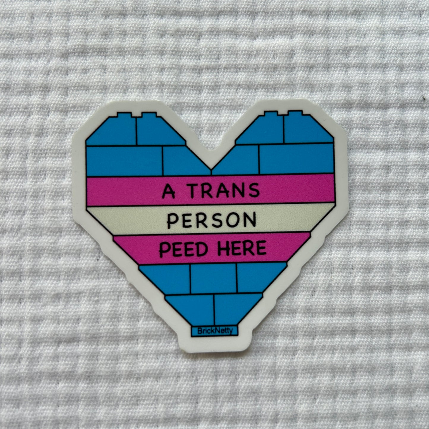 BN Sticker- Trans- A Trans Person Peed Here
