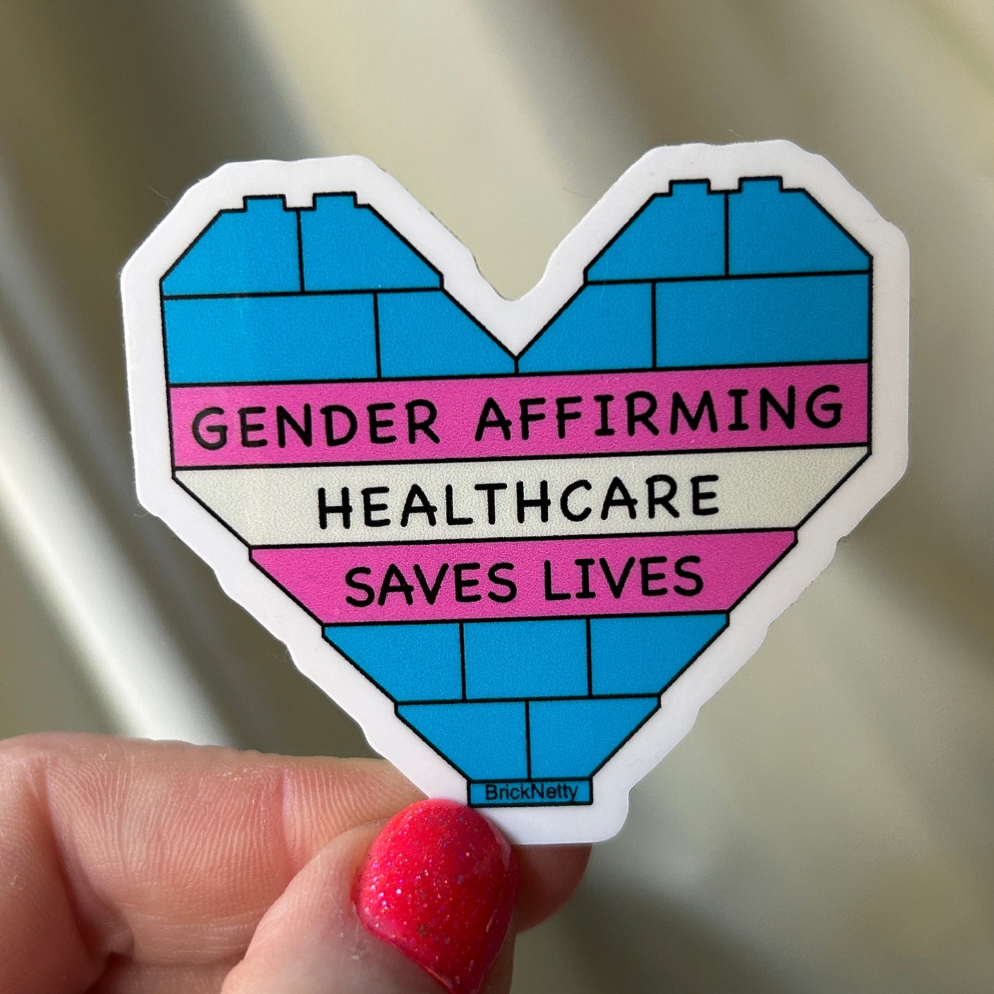 BN Sticker- Trans- Gender Affirming Healthcare Saves Lives