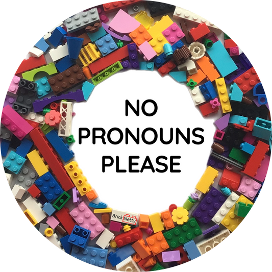 Badge- Pronoun Badge No Pronouns Please